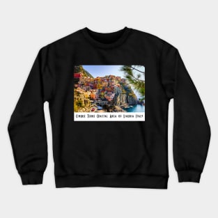 Cinque Terre Coastal Area of Liguria Italy Crewneck Sweatshirt